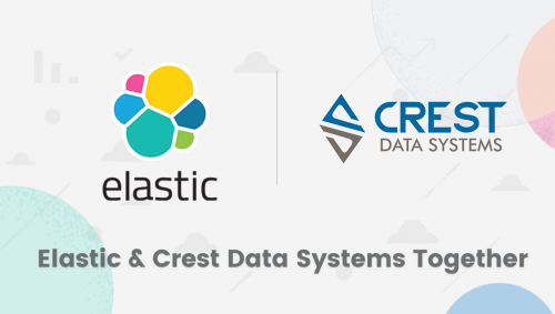 Elastic & Crest Data Systems Together
